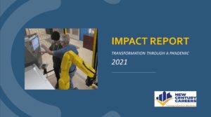 New Century Careers 2021 Impact Report charts progress amid pandemic recovery